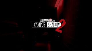 Campus Shadow 2 (2015) Teaser: Directed by Joe Mannarino