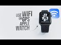 How to Use Wifi on GPS Apple Watch (tutorial)