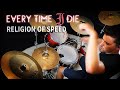 EVERY TIME I DIE || RELIGION OF SPEED / Drum Cover