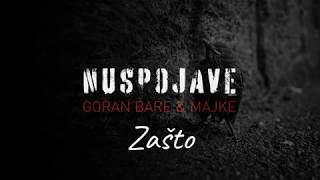 GORAN BARE \u0026 MAJKE - ZAŠTO (LYRIC VIDEO)