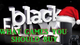 Playstation Black Friday Sale 2017! Any Games Worth Buying On Your PS4?