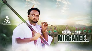 Mohammed Said- MIRGANEE -New Ethiopian Afaan Oromo Music  2024