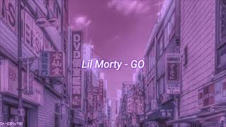 Lil Morty - Go (slowed + reverb)