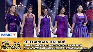 Detik-Detik Menegangkan Dua Kontestan Harus Pulang | KONTES SWARA BINTANG