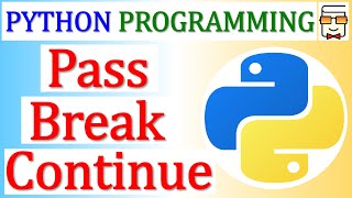 Python Pass | Break | Continue in Python | Loop Conditionals | Free Python Programming Course | L 29