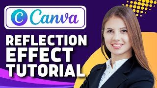 How to Create Reflection in Canva (Canva Tutorial)