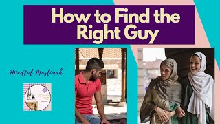 How to Find the Right Guy in Islam