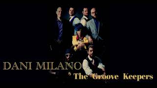 Why don't you do right - Dani Milano \u0026 The Groove Keepers