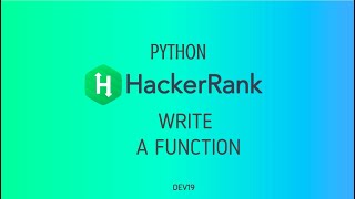 #6 : Write a function | Hackerrank Python Solutions