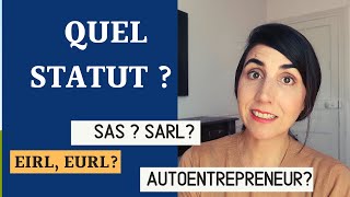 SAS SARL EIRL EURL AUTOENTREPRENEUR : COMMENT CHOISIR?