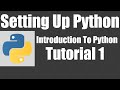 Setting Up Python - Python: Tutorial 1