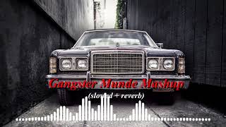 Gangster Munde Mashup(slowed + reverb)Sidhu Moosewala  Ap Dhillon  Shubh #lofimusic #slowed