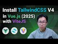 How to install Tailwind CSS V4 in Vue with Vite for Beginners in 2025