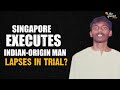 Singapore Executes Indian-Origin Man Over 'Ganja': Lapses, Loopholes, Violations