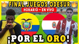 GRAN FINAL SUB 20! ECUADOR VS PARAGUAY JUEGOS SURAMERICANOS ODESUR 2022 DONDE VER EN VIVO - PREVIA