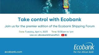 Launch of Ecobank Shipping Forum