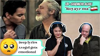 EBI AND SHADMEHR AGHILI - ROYAYE MA {I have a dream) | REACTION😭ir