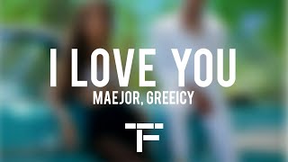 [TRADUCTION FRANÇAISE] Maejor, Greeicy - I Love You