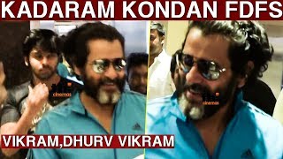 Vikram,Dhuruv Vikram in Kasi Theatre | Kadaram Kondan Fdfs | Vikram | Dhurv Vikram