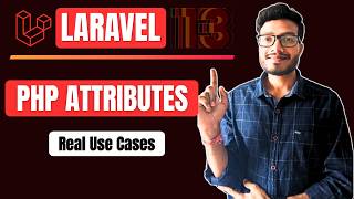 Laravel 13 PHP Attributes Explained | Real Examples, Use Cases & Clean Code