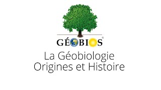 Géobiologie : Origines et Histoire