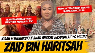 DARI BUDAK, MENJADI ANAK ANGKAT RASULULLAH SAW - ZAID BIN HARITSAH