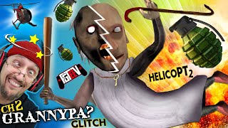 GRANNY GRENADES & ¿GRANNY-PA? Glitch! (Chapter 2 HELICOPTER Update #2)
