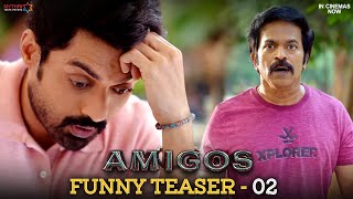 Amigos Funny Teaser - 02 | Nandamuri Kalyan Ram | Ashika | Brahmaji | Rajendra Reddy | Ghibran