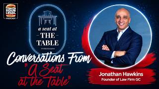 Conversations From A Seat at the Table: Jonathan Hawkins