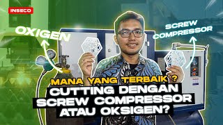 JANGAN SALAH PILIH ‼ BEDA HASIL POTONG DENGAN SCREW COMPRESSOR & OKSIGEN PADA FIBER LASER CUTTING