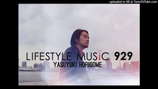 堀込泰行 ラジオ LIFE STYLE MUSIC 929 vol.42