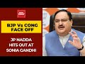 JP Nadda Hits Out Sonia Gandhi After She Slams Centre Over Misusing Institutions