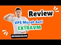 Review VPS ExtraVM (Tersedia Datacenter SG)