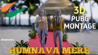 HUMNAVA MERE BGMI (PUBG) 3D MONTAGE ❤️