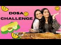 Dosa Eating Challenge | Sharma Sisters | Tanya Sharma | Kritika Sharma |Bengaluru