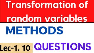 Transformation method for random variables| random variable transformation | statistics