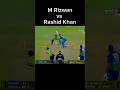 M Rizwan vs Rashid Khan #cricket #psl8 #trending #shorts #youtubeshorts #sports #crickethighlights