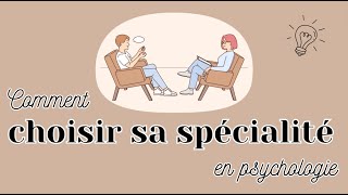 Choisir sa spécialité en psychologie