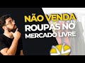 Nicho de moda | Se você é iniciante, fuja deste nicho no Mercado Livre