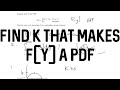 Find k that makes f(y) a PDF | Probability and Statistics