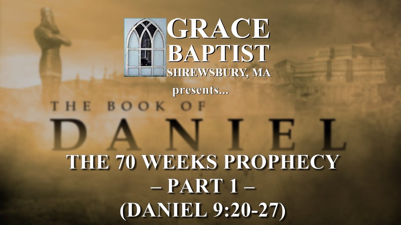 The 70 Weeks Prophecy Part 1 Daniel 9 20 27 Daniel 9 20 27 Bible