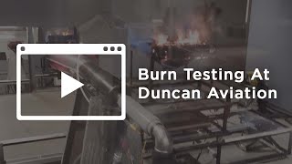 Burn Testing at Duncan Aviation