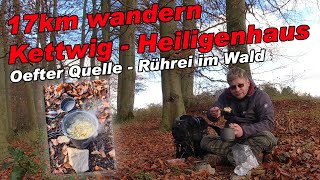 17km von Essen-Kettwig nach Heiligenhaus wandern | Rührei im Wald und Wasser von der Oefter Quelle