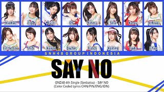 GNZ48 4th Single (Senbatsu) - SAY NO | Color Coded Lyrics CHN/PIN/ENG/IDN