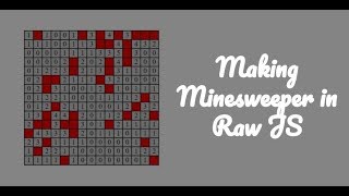 Making Minesweeper in Raw JS