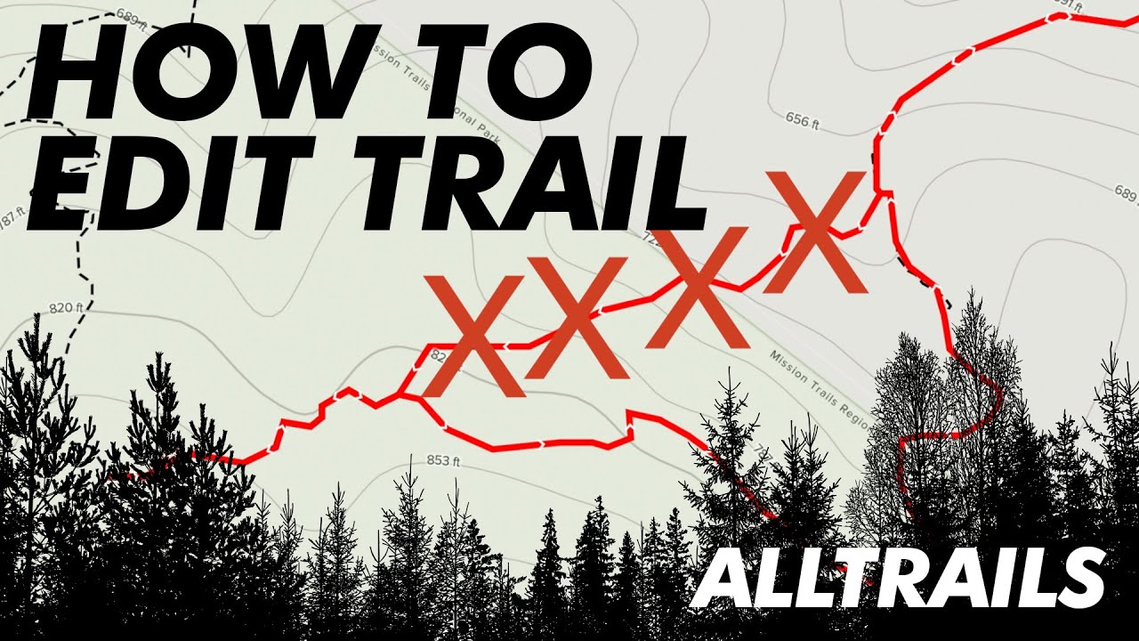 Edit A Trail In Alltrails Tutorial 4k Youtube