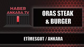 Oras Steak \u0026 Burger İşletme Sahibiyle Lezzet Dolu Röportaj! En İyi Burger ve Steak Hikayesi 🔥🍔