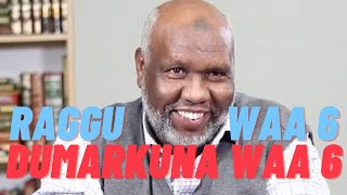 Sh. Cabdiraxmaan Bashiir Raggu waa 6 Dumarkuna waa 6