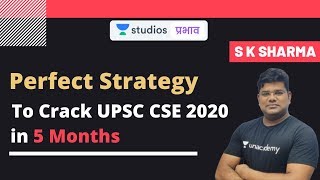 Perfect Strategy to Crack UPSC CSE 2020 in 5 Months | UPSC Strategy | UPSC CSE - Hindi | S K Sharma