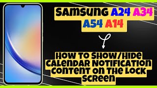 How to Show/Hide Calendar Notification Content On The Lock Screen Samsung A24 / A34 / A54 / A14
